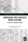 Image for Comparing Post-Socialist Media Systems