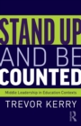 Image for Stand up and be counted  : middle leadership in education contexts