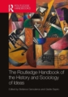 Image for The Routledge Handbook of the History and Sociology of Ideas
