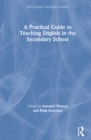 Image for A Practical Guide to Teaching English in the Secondary School