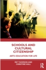 Image for Schools and cultural citizenship  : arts education for life