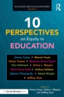 Image for 10 Perspectives on Equity in Education