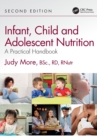 Image for Infant, child and adolescent nutrition  : a practical handbook