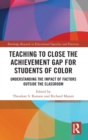 Image for Teaching to Close the Achievement Gap for Students of Color