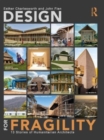Image for Design for fragility  : 13 stories of humanitarian architects