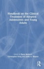 Image for Handbook on the Clinical Treatment of Adopted Adolescents and Young Adults