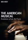 Image for The American musical  : evolution of an art form