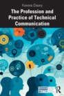 Image for The Profession and Practice of Technical Communication