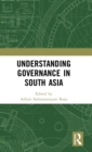 Image for Understanding governance in South Asia