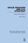Image for Space Weapons and U.S. Strategy