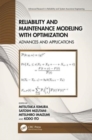 Image for Reliability and maintenance modeling with optimization  : advances and applications