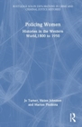 Image for Policing women  : histories in the Western world, 1800 to 1950