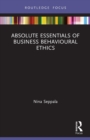 Image for Absolute essentials of business behavioural ethics