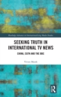 Image for Seeking truth in international TV news  : China, CGTN and the BBC