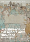 Image for Scandinavia in the Middle Ages 900-1550  : between two oceans