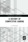 Image for A History of Competitive Gaming
