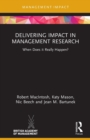 Image for Delivering impact in management research  : when does it really happen?