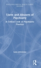 Image for Users and Abusers of Psychiatry