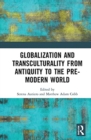 Image for Globalization and Transculturality from Antiquity to the Pre-Modern World
