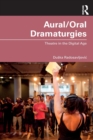 Image for Aural/Oral Dramaturgies