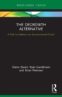 Image for The degrowth alternative  : a path to address our environmental crisis?