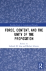 Image for Force, Content and the Unity of the Proposition