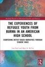 Image for The Experiences of Refugee Youth from Burma in an American High School