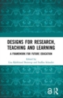 Image for Designs for Research, Teaching and Learning