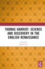 Image for Thomas Harriot  : science and discovery in the English Renaissance
