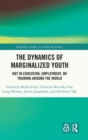 Image for The Dynamics of Marginalized Youth