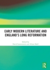 Image for Early Modern Literature and England’s Long Reformation