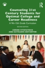 Image for Counseling 21st century students for optimal college and career readiness  : a 9th-12th grade curriculum