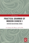 Image for Practical grammar of modern ChineseI,: Overview and notional words