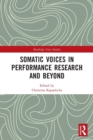Image for Somatic Voices in Performance Research and Beyond