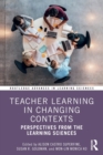 Image for Teacher Learning in Changing Contexts