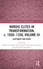 Image for Nordic Elites in Transformation, c. 1050–1250, Volume III