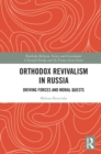 Image for Orthodox revivalism in Russia  : driving forces and moral quests
