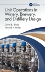 Image for Unit Operations in Winery, Brewery, and Distillery Design