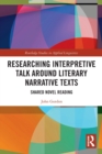 Image for Researching Interpretive Talk Around Literary Narrative Texts