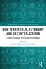 Image for Non-territorial autonomy and decentralization  : ethno-cultural diversity governance