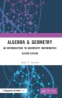 Image for Algebra &amp; geometry  : an introduction to university mathematics