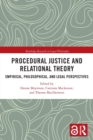 Image for Procedural justice and relational theory  : empirical, philosophical, and legal perspectives