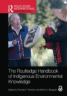 Image for The Routledge Handbook of Indigenous Environmental Knowledge