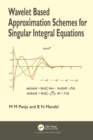 Image for Wavelet based approximation schemes for singular integral equations