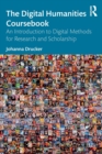 Image for The digital humanities coursebook  : an introduction to digital methods for research and scholarship