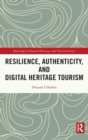 Image for Resilience, authenticity and digital heritage tourism