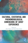 Image for Cultural, existential and phenomenological dimensions of grief experience