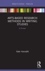 Image for Arts-based research methods in writing studies  : a primer