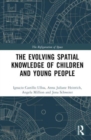 Image for The Evolution of Young People’s Spatial Knowledge