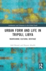 Image for Urban Form and Life in Tripoli, Libya